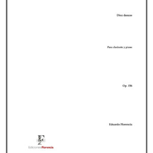 Diez danzas – Para clarinete y piano, Op. 156 – Eduardo Florencia