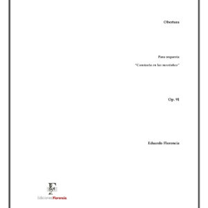 Obertura – Caminata en las montañas – Para orquesta, Op. 91 – Eduardo Florencia