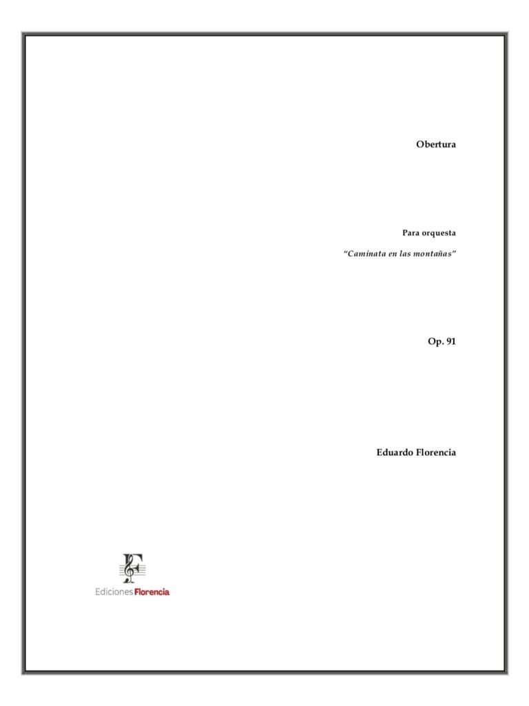 Obertura – Caminata en las montañas – Para orquesta, Op. 91 – Eduardo Florencia
