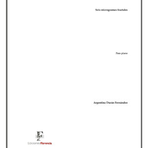 Partitura “Seis microgramas fractales” de Argentina Durán