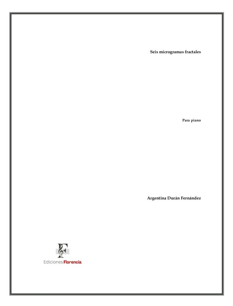 Partitura “Seis microgramas fractales” de Argentina Durán
