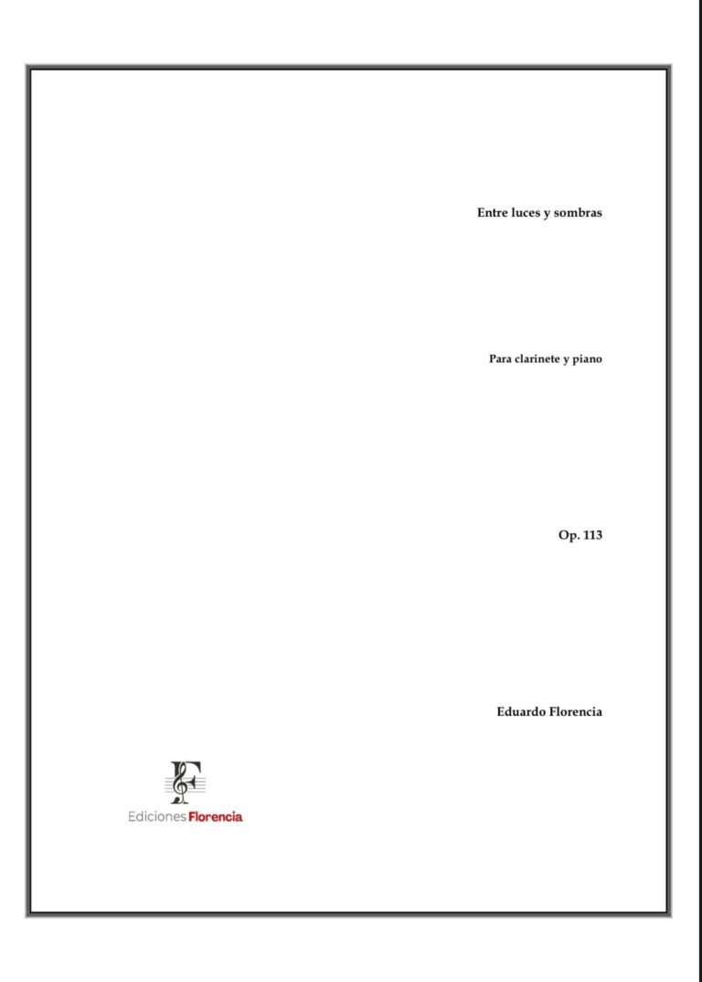 Entre luces y sombras – Para clarinete y piano, Op. 113 – Eduardo Florencia