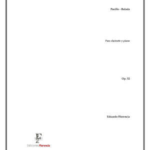 Pasillo – Balada – Para clarinete y piano, Op. 52 – Eduardo Florencia