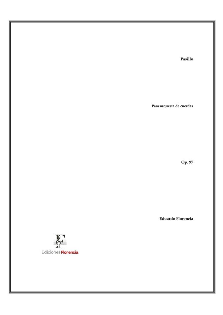 Pasillo – Para orquesta de cuerdas, Op. 97 – Eduardo Florencia