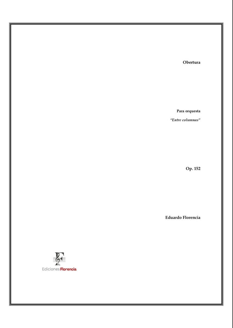 Obertura – Entre columnas – Para orquesta, Op. 152 – Eduardo Florencia
