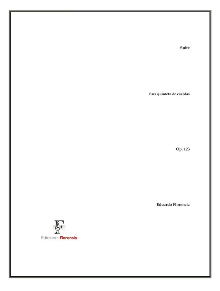 Suite – Para quinteto de cuerdas, Op. 123 – Eduardo Florencia