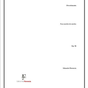 Divertimento – Para cuarteto de cuerdas, Op. 94 – Eduardo Florencia