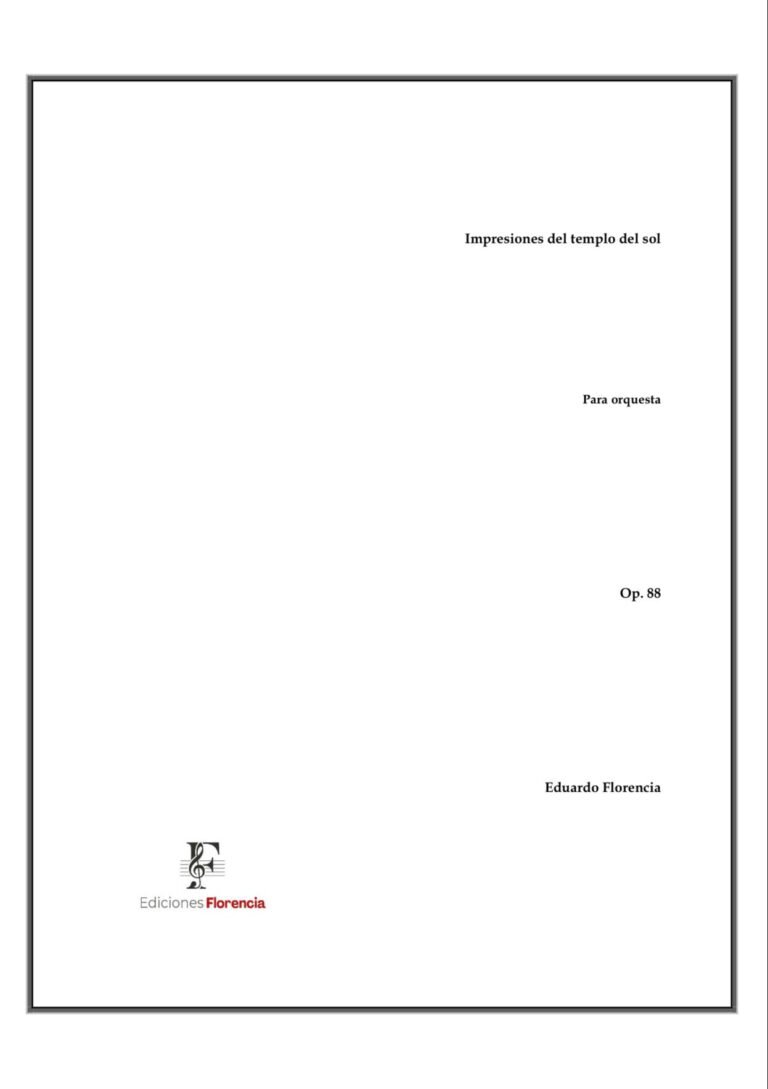 Impresiones del templo del sol – Para orquesta, Op. 88 – Eduardo Florencia