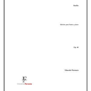 Pasillo – Edición para flauta y piano, Op. 40 – Eduardo Florencia