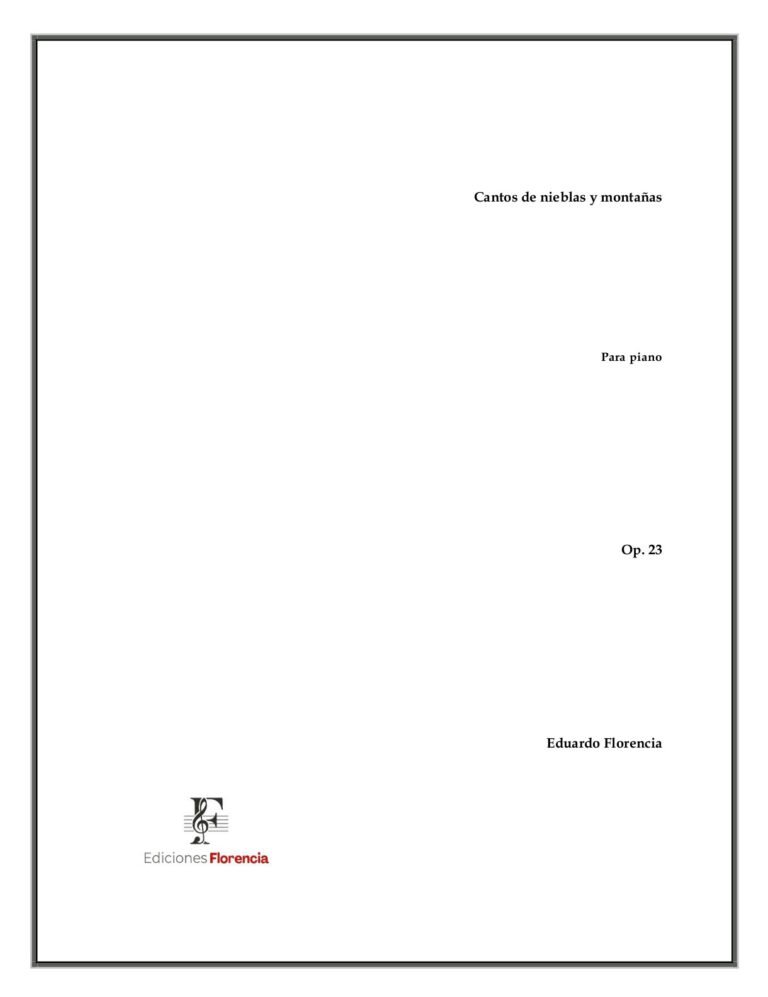 Cantos de nieblas y montañas – Para piano solo, Op. 23 – Eduardo Florencia