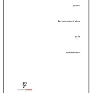 Quinteto – Para instrumentos de aliento, Op. 69 – Eduardo Florencia