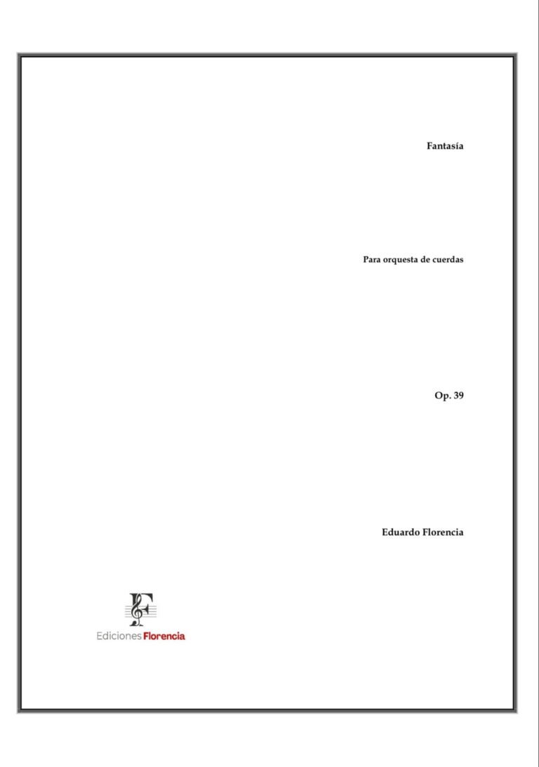 Fantasía – Para orquesta de cuerdas, Op. 39 – Eduardo Florencia