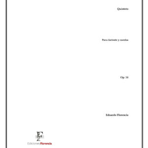 Quinteto – Para clarinete y cuerdas, Op. 14 – Eduardo Florencia