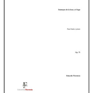 Estampas de la luna y el lago – Para flauta y piano, Op. 71 – Eduardo Florencia