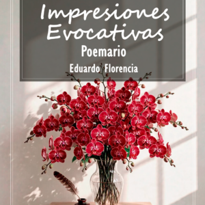 Impresiones evocativas por Eduardo Florencia