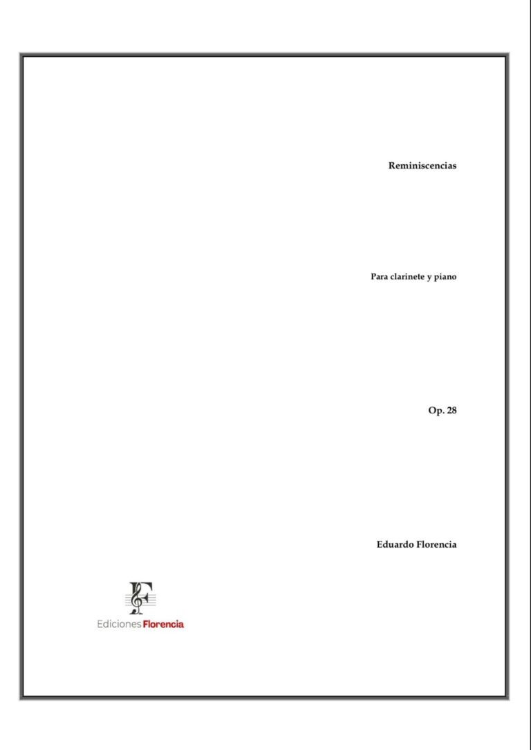 Reminiscencias – Para clarinete y piano, Op. 28 – Eduardo Florencia