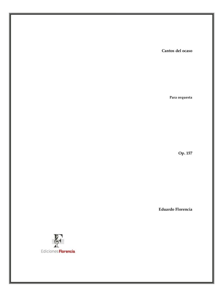 Cantos del ocaso – Para orquesta, Op. 157 – Eduardo Florencia