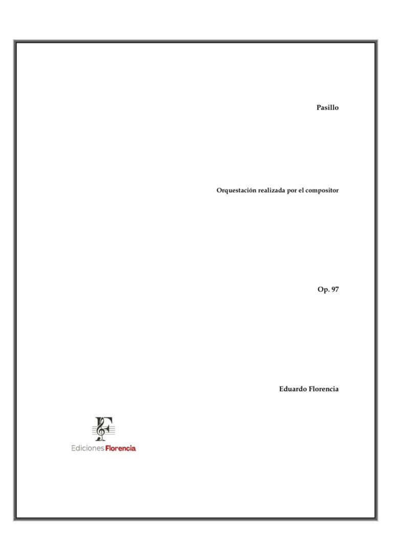 Pasillo, Op. 97 – Orquestación realizada por el compositor – Eduardo Florencia