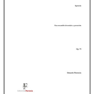 Epiciclo – Para ensamble de metales y percusión, Op. 73 – Eduardo Florencia