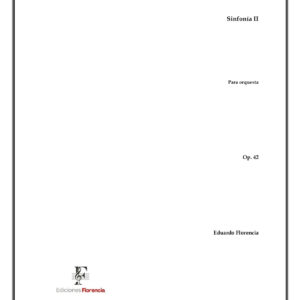 Sinfonía II – Para orquesta, Op. 42 – Eduardo Florencia
