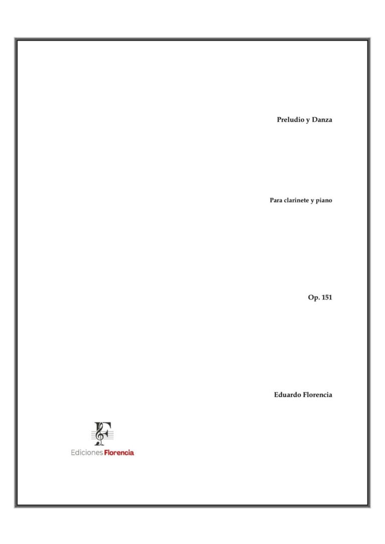 Preludio y Danza – Para clarinete y piano, Op. 151 – Eduardo Florencia