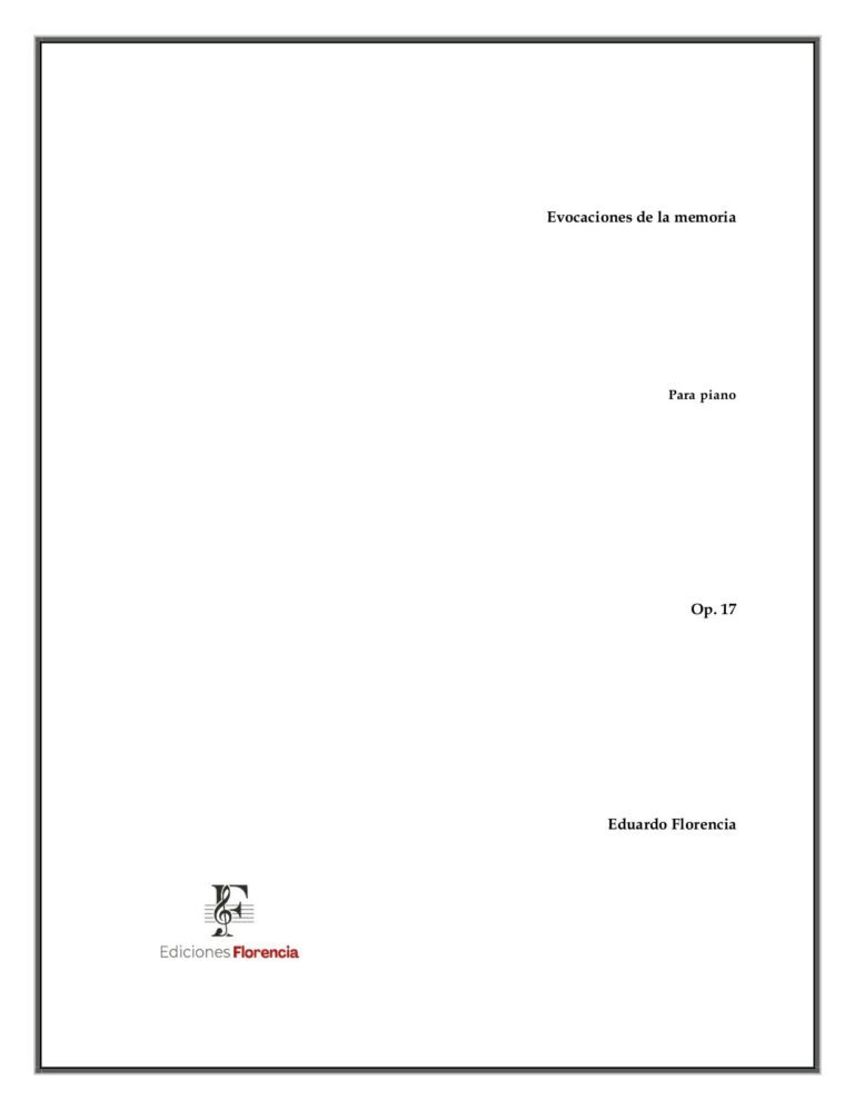 Evocaciones de la memoria – Para piano solo, Op. 17 – Eduardo Florencia