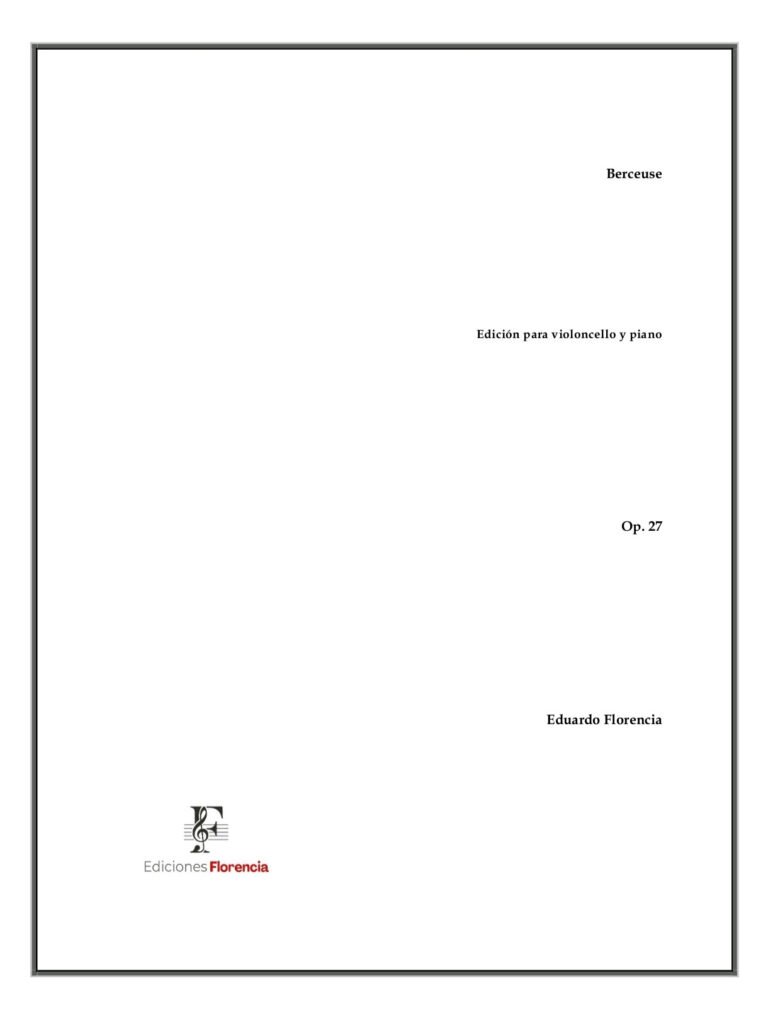 Berceuse – Edición para violoncello y piano, Op. 27 – Eduardo Florencia