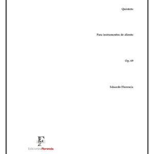 Quinteto para instrumentos de aliento, Op. 69 – Eduardo Florencia