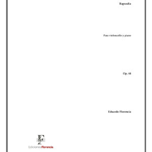 Rapsodia – Para violoncello y piano, Op. 44 – Eduardo Florencia