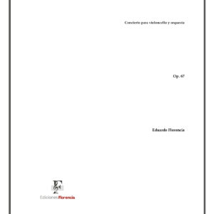 Concierto para violoncello y orquesta, Op. 67 – Eduardo Florencia