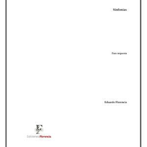 Sinfonías I y II – Compendio de partituras completas – Eduardo Florencia