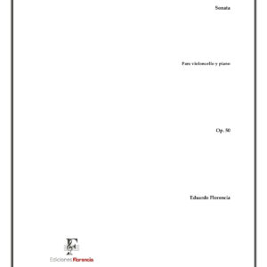 Sonata – Para violoncello y piano, Op. 50 – Eduardo Florencia
